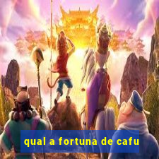 qual a fortuna de cafu